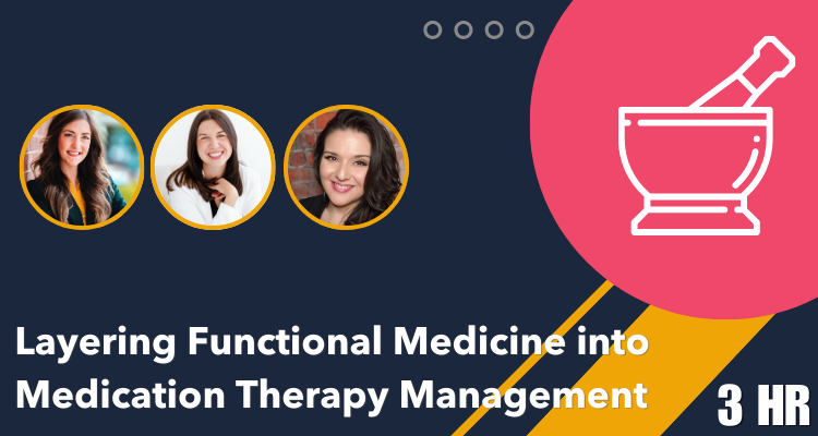 Layering Functional Medicine into Medication Therapy Management
