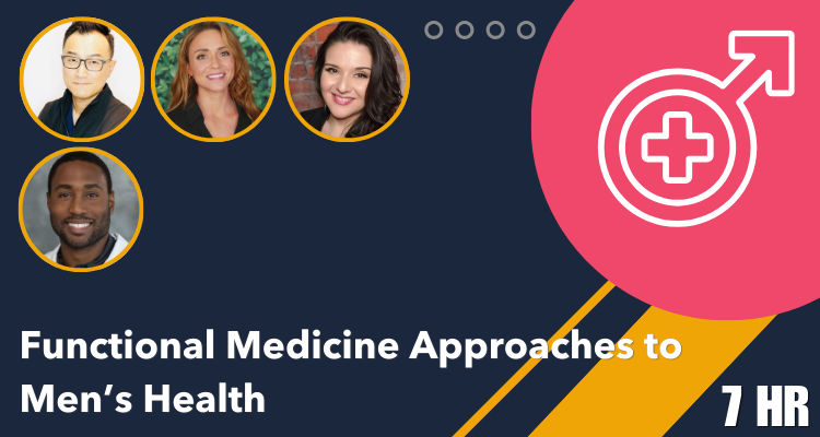 Functional Medicine Approaches to Men’s Health